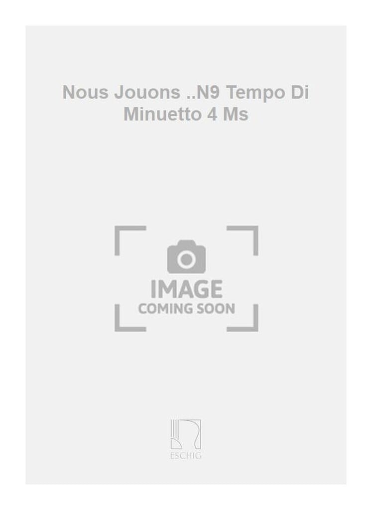 Nous Jouons ..N9 Tempo Di Minuetto 4 Ms